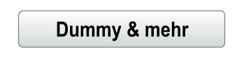 Dummy & mehr