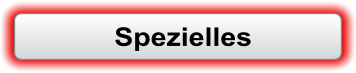 Spezielles